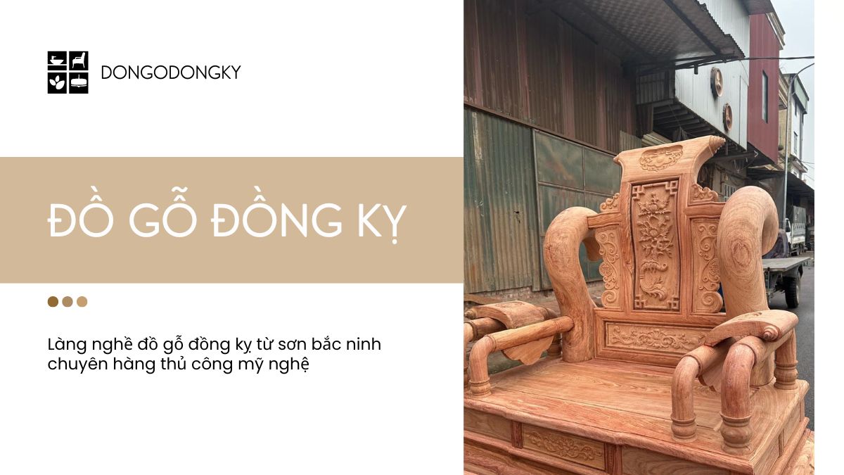 Đôi Điều Về Xưởng Và Cửa Hàng Đồ Gỗ Đồng Kỵ Từ Sơn Bắc Ninh